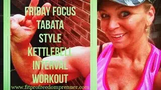 Friday Focus Tabata Style Kettlebell Interval Workout