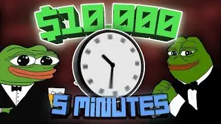 $10,000 IN 5 MINUTES