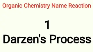 Darzen's Process - Name Reaction 1