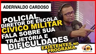 DIFICULDADES EXISTENTES EM ESCOLA C&Iacute;VICO MILITAR E TRAJET&Oacute;RIA DO POLICIAL  ADERIVALDO CARDOSO