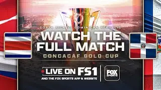 Costa Rica vs. Dominican Republic | CONCACAF Gold Cup ⚽ | FOX SOCCER