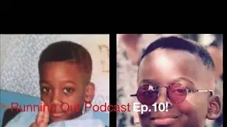Running Out Podcast is BACK with Episode 10!!