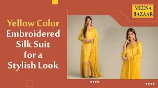 Shop Yellow Color Embroidered Silk Suit now! | Meena Bazaar