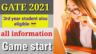 GATE 2021 latest big news । 3rd year student also apply । all information