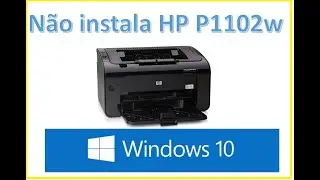 IMPRESSORA HP P1102w N&Atilde;O INSTALA Windows 10 ATUALIZADO - N&atilde;o reconhece USB -SOLU&Ccedil;&Atilde;O 2022