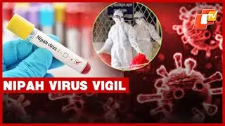 Odisha Steps Up Vigil Amid Nipah Virus cases In West Bengal