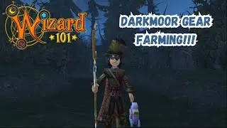 Wizard101 DARKMOOR GEAR FARMING!!!