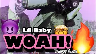 Lil Baby - Woah (Official Dance Video)