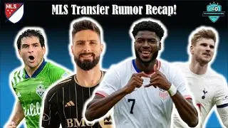 MLS Transfer Rumor Recap! Episode 365! #MLS #Transfers