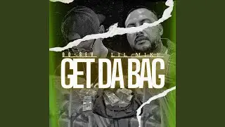 Get Da Bag (feat. Lil Mike)