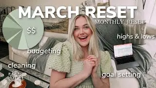 MARCH MONTHLY RESET: goal setting, budgeting, cleaning, highs & lows