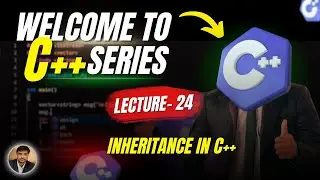 Inheritance in C++ | C++ Series | Lecture - 24 | GATE | Tech Info with Eshan (IIT Madras)