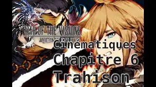 War of the visions fr : ffbe fr : Chapitre 6 : Trahison | Cin&eacute;matiques
