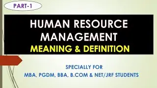 MEANING & Definition  of HRM  Part 1