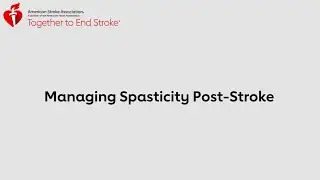Managing Spasticity Post-Stroke