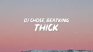 DJ Chose - THICK (Lyrics) ft. Beatking | What&rsquo;s up bre what&rsquo;s up ki  | Abdo Lyrics