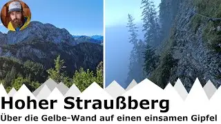 &Uuml;ber die Gelbe Wand zum Hohen Strau&szlig;berg | Grandiose Tour in den Ammergauern | T4 & I (UIAA)