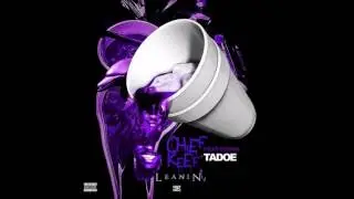 Chief Keef - Leanin' [Ft Tadoe]