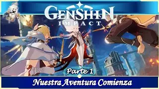 Let's Play Genshin Impact Parte #1, Nuestra Aventura Comienza ☄️