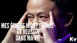Comment ses &eacute;checs lui ont permis de r&eacute;ussir/ Jack Ma- koladevision