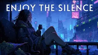 Depeche Mode - Enjoy The Silence (ft. Lofi hip hop) (Remix Cyberpunk FM)