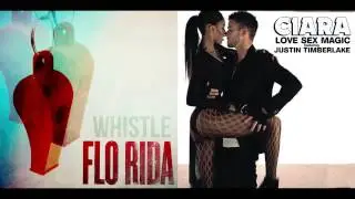 Flo Rida vs. Ciara & Justin Timberlake - Love, Sex, Whistle