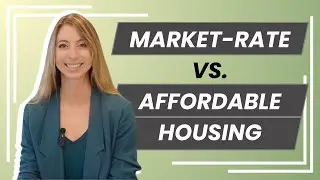 Market Rate vs. Affordable Housing