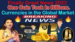 Finally Great News 2022 One Coin Took In Billions. Currencies in the global market | AK AUTOMATION