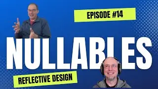 Nullables Livestream #14: Reflective Design