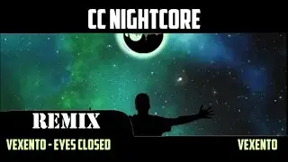 Vexento - Eyes Closed Remix (Free Download: Royalty Free)