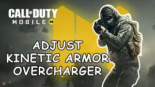 How to Adjust Kinetic Armor Overcharger on Call of Duty? 2024 | Call of Duty Mobile