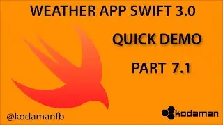 Weather App Swift 3 - Quick App Demo - Part 7.1