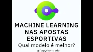 Treinando V&aacute;rios Modelos de Machine Learning aplicados &agrave; Apostas Esportivas
