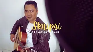 Erlan Suwarlan - Skripsi (Official Music Video)