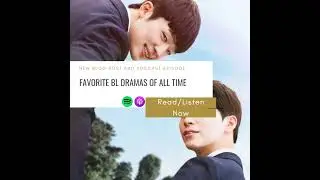 FAVORITE BL DRAMAS OF ALL TIME - Asian Drama Podcast