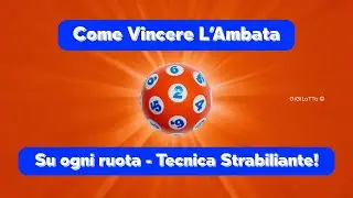 Come vincere l&rsquo;Ambata su ogni ruota &ndash; Tecnica strabiliante