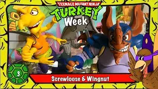Wingnut & Screwloose: TMNTurkey Week Part 3