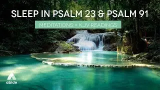 Sleep with God&rsquo;s Word: Psalm 23 & Psalm 91 BIBLE SLEEP MEDITATION + KJV PSALM 23 & 91 for Deep Sleep