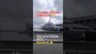 🇨🇺&iquest;UN MEGAYATE EN LA HABANA? 😳 #cuba #fypシ゚viral #aixatravel #cubahoy #turismo