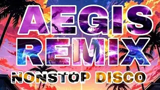 AEGIS REMIX NONSTOP DISCO #songremix #remix #aegis #dj 