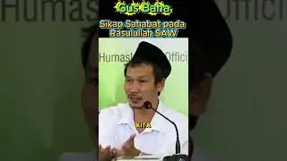 🌿 Adab Mulia Sahabat kepada Rasulullah SAW | Gus Baha