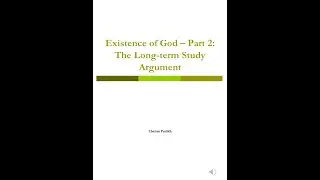 Existence of God - Part 2: The Long-term Study Argument