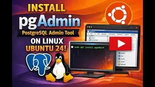 Install pgAdmin PostgreSQL Admin Tool on Linux Ubuntu 24.04.01_LTS_Step_by_Step!