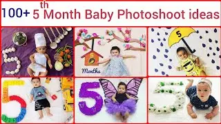 100+ 5th month Baby photoshoot ideas||Easy Baby photo ideas at home||Monthly Boys & girls photoshoot