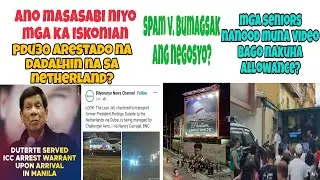 Pdu30 arestado na dadalhin na sa Netherlands, spam v bumabagsak na negosyo? seniors allow pahirapan?