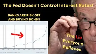 Myth of the Fed and the Interest Rate Fallacy Everyone Believes