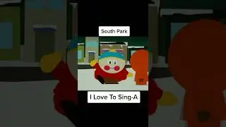 I Love to Singa #southpark
