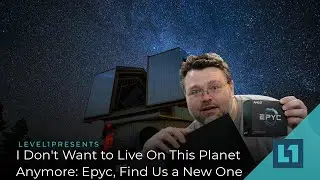 I Don't Want to Live On This Planet Anymore: Epyc, Find Us a New One