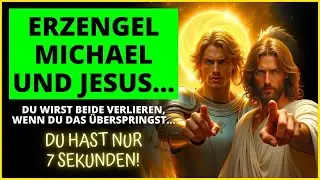 😰 ERZENGEL MICHAEL UND JESUS ​​​​SAGEN, DU WIRST SIE VERLIEREN, WENN DU DAS ÜBERSPRINGST!