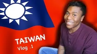 My 1st time at TAIWAN - VLOG 1